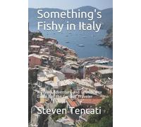 Steven Alan Tencati Something's Fishy in Italy (Tascabile)