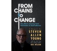 Steven Allen Young Eric Wilson From Chains to Change (Tascabile)