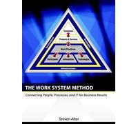 Steven Alter The Work System Method: Connecting People, Processes, a (Tascabile)