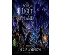 Steven Angel Boyle The Book of Light and Flame (Tascabile)