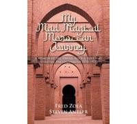 Steven Antler Fred Zola My Mad Magical Moroccan Journey (Tascabile)