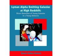 Steven Arthur Dawson Lyman Alpha Emitting Galaxies at High Redshift (Tascabile)