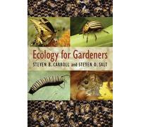 Steven B. Carroll Steven D. Salt Ecology for Gardeners (Tascabile)