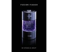 Steven B Krivit Fusion Fiasco (Tascabile)