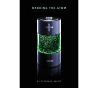 Steven B Krivit Hacking the Atom (Tascabile)