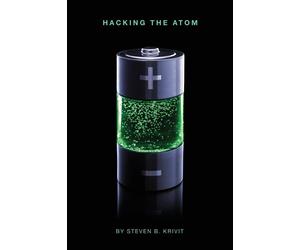 Steven B Krivit Hacking the Atom (Tascabile)