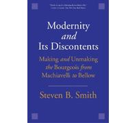 Steven B. Smith Modernity and Its Discontents (Tascabile)