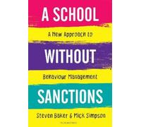 Steven Baker Mick Simpson A School Without Sanctions (Tascabile)