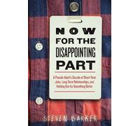 Steven Barker Now for the Disappointing Part (Tascabile)