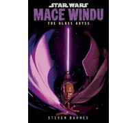 Steven Barnes Star Wars: Mace Windu: The Glass Abyss (Copertina rigida)