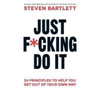 Steven Bartlett Just Fcking Do It (Copertina rigida)