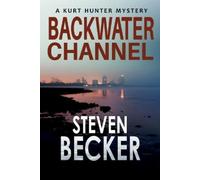 Steven Becker Backwater Channel (Tascabile) Kurt Hunter Mysteries
