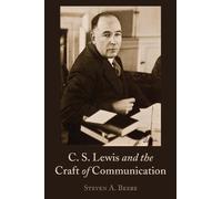 Steven Beebe C. S. Lewis and the Craft of Communication (Tascabile)