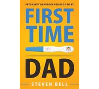 Steven Bell Ava Burke First Time Dad (Tascabile)