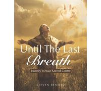 Steven Benitez Until the Last Breath (Tascabile)