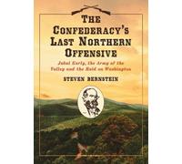 Steven Bernstein The Confederacy's Last Northern Offensive (Tascabile)