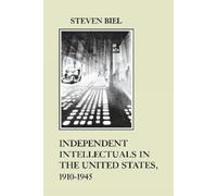 Steven Biel Independent Intellectuals in the United States, 1910-194 (Tascabile)