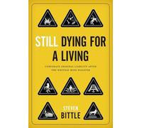 Steven Bittle Still Dying for a Living (Copertina rigida) Law and Society