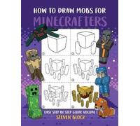Steven Block How to Draw Mobs for Minecrafters (Tascabile)