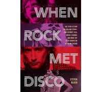 Steven Blush When Rock Met Disco (Tascabile)