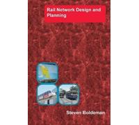 Steven Boldeman Rail Network Design and Planning (Tascabile)