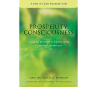 Steven Bowman Chutisa Bowman Prosperity Consciousness (Tascabile)