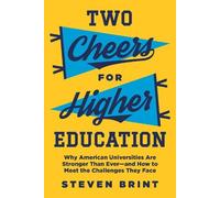 Steven Brint Two Cheers for Higher Education (Copertina rigida)