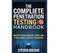 Steven Broom The Complete Penetration Testing Handbook (Tascabile)