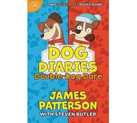 Steven Butler James Patterson Dog Diaries: Double-Dog Dare (Copertina rigida)