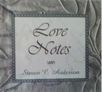 Steven C Anderson - Love Notes