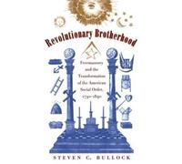 Steven C. Bullock Revolutionary Brotherhood (Tascabile)