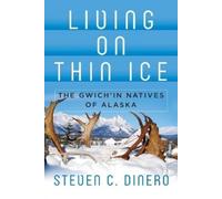 Steven C. Dinero Living on Thin Ice (Tascabile)