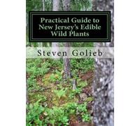 Steven C Golieb Practical Guide to New Jersey's Edible Wild Plants (Tascabile)
