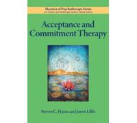 Steven C. Hayes Jason Lillis Acceptance and Commitment Therapy (Tascabile)
