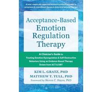 Steven C. Hayes Kim LGratz Matthe Acceptance-Based Emotion Regulatio (Tascabile)