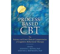 Steven C. Hayes Stefan G. Hofmann Process-Based CBT (Tascabile)