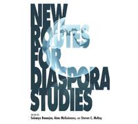 Steven C. McKay New Routes for Diaspora Studies (Tascabile) 21st Century Studies