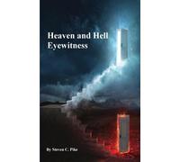 Steven C Pike Heaven and Hell Eyewitness (Tascabile)