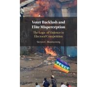 Steven C. Rosenzweig Voter Backlash and Elite Misperception (Tascabile)