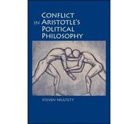 Steven C. Skultety Conflict in Aristotle's Political Philosophy (Tascabile)