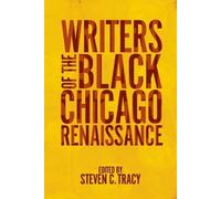 Steven C. Tracy Writers of the Black Chicago Renaissance (Tascabile)