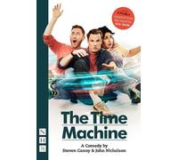 Steven Canny John Nicholson The Time Machine: A Comedy (Tascabile)