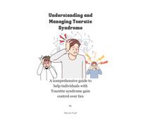 Steven Carl Understanding and Managing Tourette Syndrome (Tascabile)