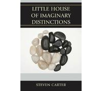 Steven Carter Little House of Imaginary Distinctions (Tascabile)