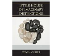 Steven Carter Little House of Imaginary Distinctions (Tascabile)