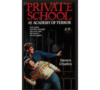 Steven Charles Private School #2, Academy of Terror (Tascabile) Private School