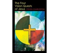 Steven Charleston The Four Vision Quests of Jesus (Tascabile)