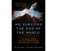 Steven Charleston We Survived the End of the World (Copertina rigida)