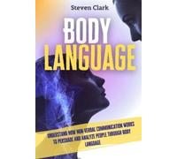 Clark Steven-Body Language Book NUOVO