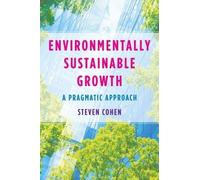 Steven Cohen Environmentally Sustainable Growth (Tascabile)